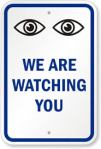 we are watching you