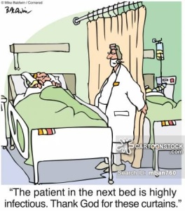 'The patient in the next bed is highly infectious. Thank God for these curtains.'